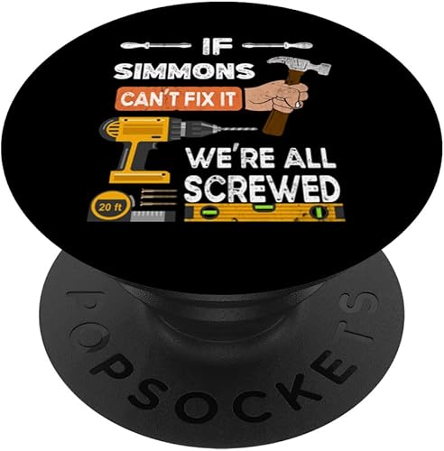 Funny if Simmons can't fix it no one can handyman carpenter PopSockets Swappable PopGrip