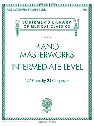 PIANO MASTERWORKS INTERMEDIATE PF BK: 127 Pieces by 24 Composers (Schirmer's Library of Musical Classics)