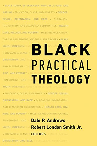 Black Practical Theology Ebook Andrews Dale P Smith Robert London Jr Acolatse Esther E Allen Donna E Antonio Edward P Battle Michael Evans James H Jr Hayes Diana L Jennings Willie