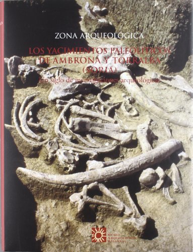 Portada de Los Yacimientos Paleoliticos de Ambrona y Torralba : Un Si Glo