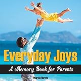 Everyday Joys: A Memory Book for Parents