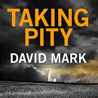 Taking Pity: The 4th DS McAvoy Novel
