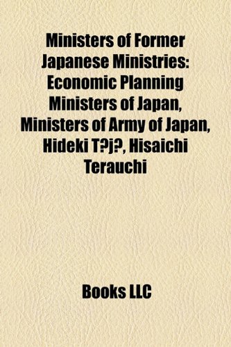 Ministers of Former Japanese Ministries: Economic Planning Ministers of Japan, Ministers of Army of Japan, Hideki T J, Hisaichi Terauchi
