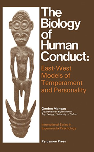 The Biology of Human Conduct: East-West Models of Temperament and Personality (International series in experimental psychology) (English Edition)