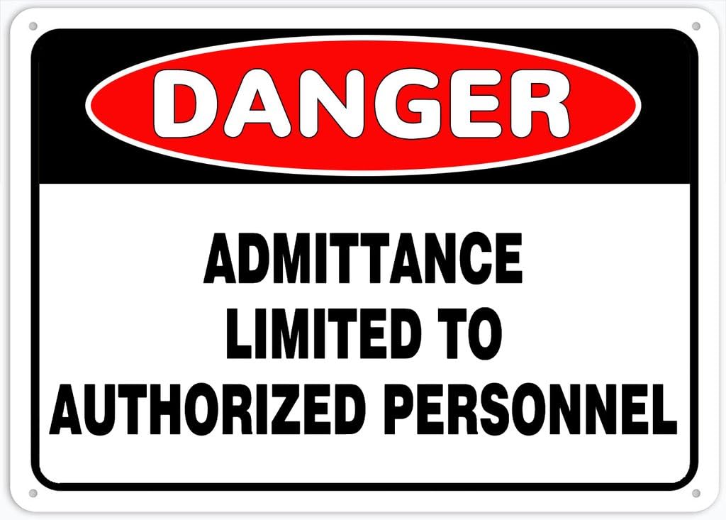 8"x12" Rust Free Aluminum Metal Sign - Danger Admittance Limited To Authorized Personnel - Waterproof, Weatherproof, Fade Resistant, 4 Pre-Drilled Holes