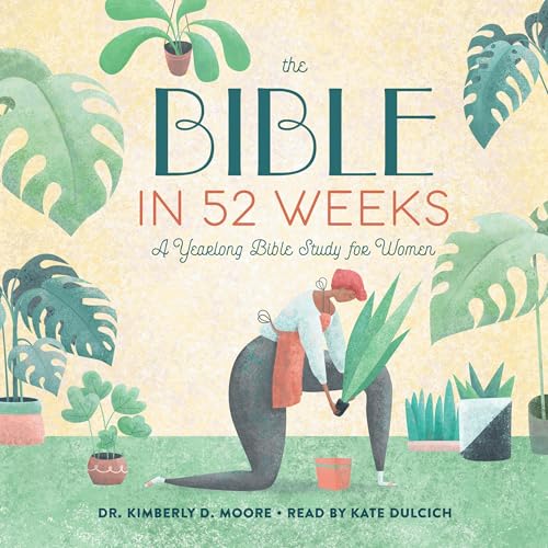 The Bible in 52 Weeks by Kimberly D. Moore episode artwork