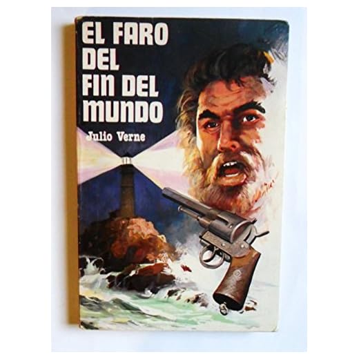 EL FARO DEL FIN DEL MUNDO DE JULIO VERNE / VILMAR EDICIONES, 1985.