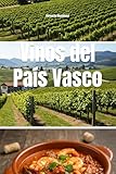 Vinos del País Vasco (Wines of the World: Spain)