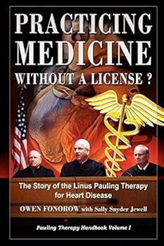 Paperback Practicing Medicine Without A License? The Story of the Linus Pauling Therapy for Heart Disease (Pauling Therapy Handbook) Book