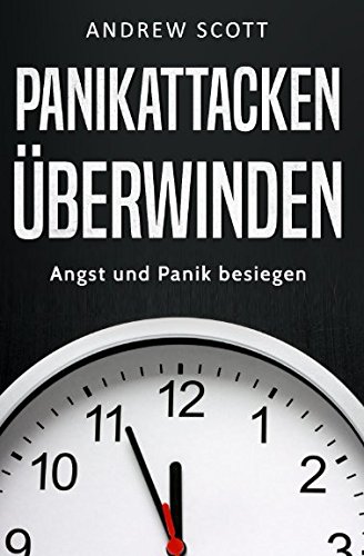 Panikattacken überwinden: Angst und Panik besiegen