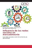  Influencia de las redes sociales en mercadotecnia: Las redes sociales como herramienta de aprendizaje
