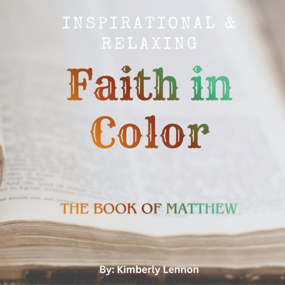 Faith in Color: Inspirational & Motivational Scripture Coloring Book / Book of Matthew