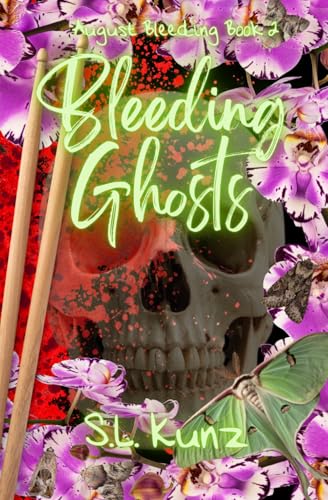 Bleeding Ghosts (August Bleeding)