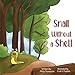 Snail Without A Shell