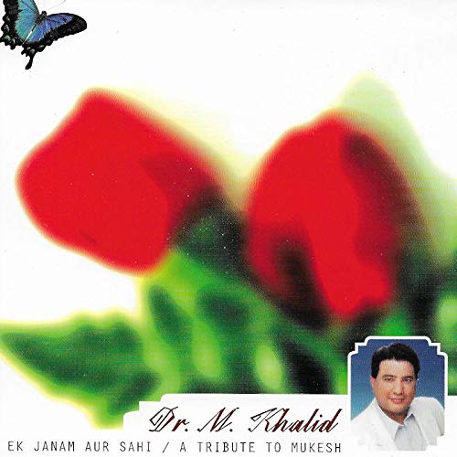 EK Janam Aur Sahi / A Tribute To Mukesh