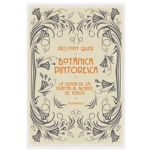 Botánica pintoresca: La ciencia de las plantas al alcance de todos (PENINSULA)