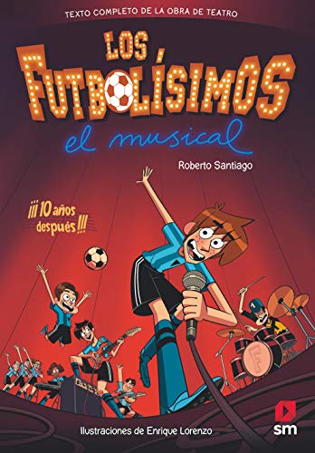 Los Futbolísimos. El Musical Los Futbolísimos. El Musical