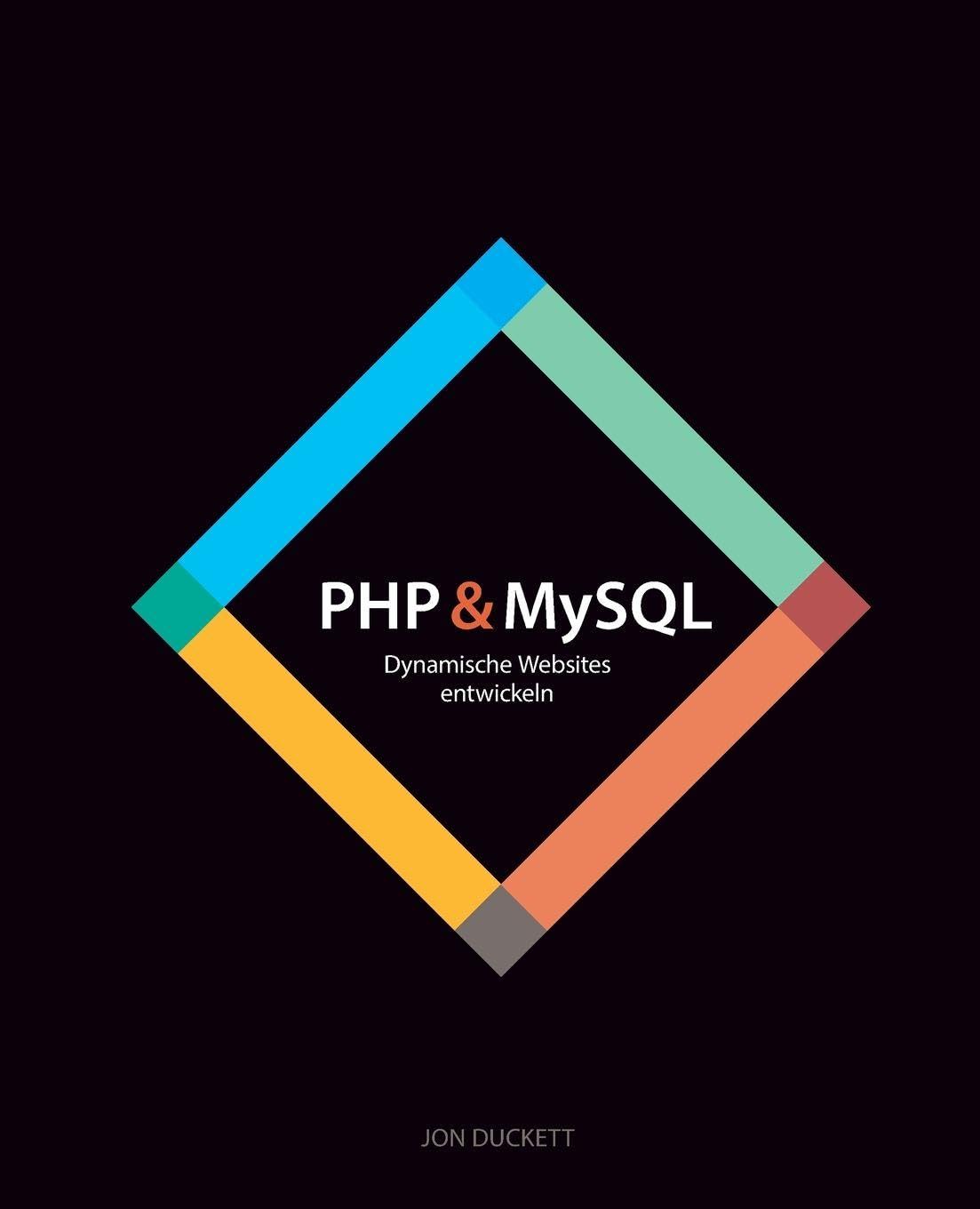PHP & MySQL: Dynamische Websites entwickeln