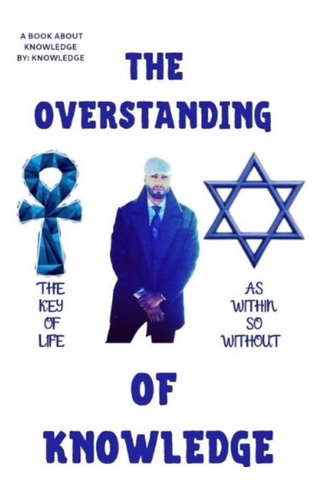 THE OVERSTANDING OF KNOWLEDGE      Kindle Edition