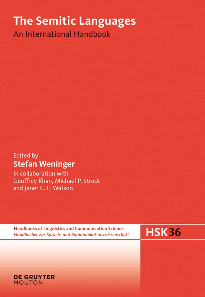 The Semitic Languages: An International Handbook (Handbücher zur Sprach- und Kommunikationswissenschaft / Handbooks of Linguistics and Communication Science [HSK] 36)      [Print Replica] Kindle Edition