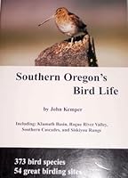 Southern Oregon's Bird Life: Including: Klamath Basin, Rogue River Valley, Southern Cascades, and Siskiyou Range 0972250905 Book Cover