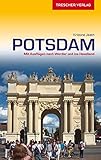  Reiseführer Potsdam: Mit Ausflügen nach Werder und ins Havelland (Trescher-Reiseführer)