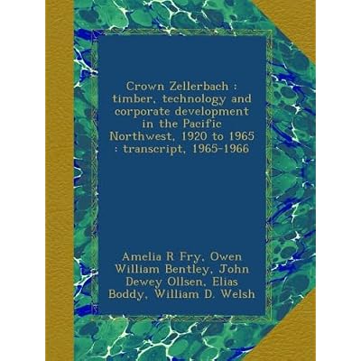 Crown Zellerbach : timber, technology and corporate development in the Pacific Northwest, 1920 to 1965