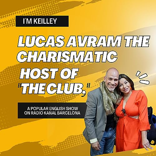 Lucas Avram the charismatic host of "The Club," a popular English show on Radio Kanal Barcelona. cover art