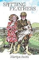 Spitting Feathers 1519737351 Book Cover