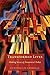 Transformed Lives: Making Sense of Atonement Today