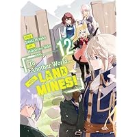 To Another World... with Land Mines! Volume 12