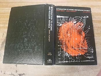 Hardcover Introduction to Atomic and Nuclear Physics Book