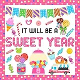 LioNergy Classroom Candy Bulletin Board Decoration Set Sweet Candyland Cutouts Ice Cream Party Decorations Wall Door Decor for Kindergarten Preschool Elementary Middle School – IT WILL BE A SWEET YEAR