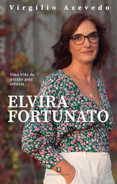 Portada de Elvira Fortunato Ó Uma Vida de Paix£o Pela Ciªncia