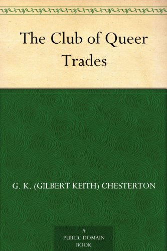 The Club of Queer Trades - Kindle edition by Chesterton, G. K. 