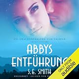 Abbys Entführung [Abducting Abby]: Die Drachenfürsten von Valdier Series, 1 [Dragon Lords of Valdier Series, Book 1]