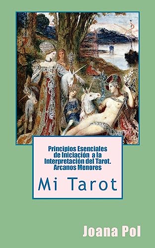 Mi Tarot. Principios Esenciales de Iniciación a la