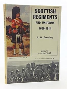 Hardcover Scottish Regiments and Uniforms, 1660-1914 Book