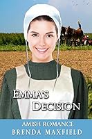 Amish Romance: Emma's Decision (Emma's Story) 1717784062 Book Cover