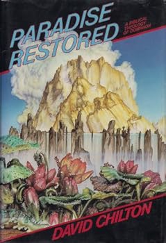 Paperback Paradise Restored: A Biblical Theology of Dominion Book