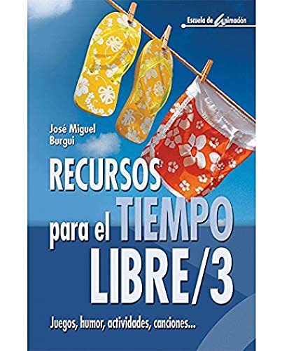 Recursos para el tiempo libre 3: Juegos, humor, actividades, canciones
