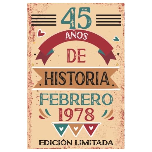 45 Años De Historia Febrero 1978: Libro de visitas, cuaderno, 110 páginas de felicitaciones, idea de regalo, regalo Para la esposa, novia, mujer, La madre