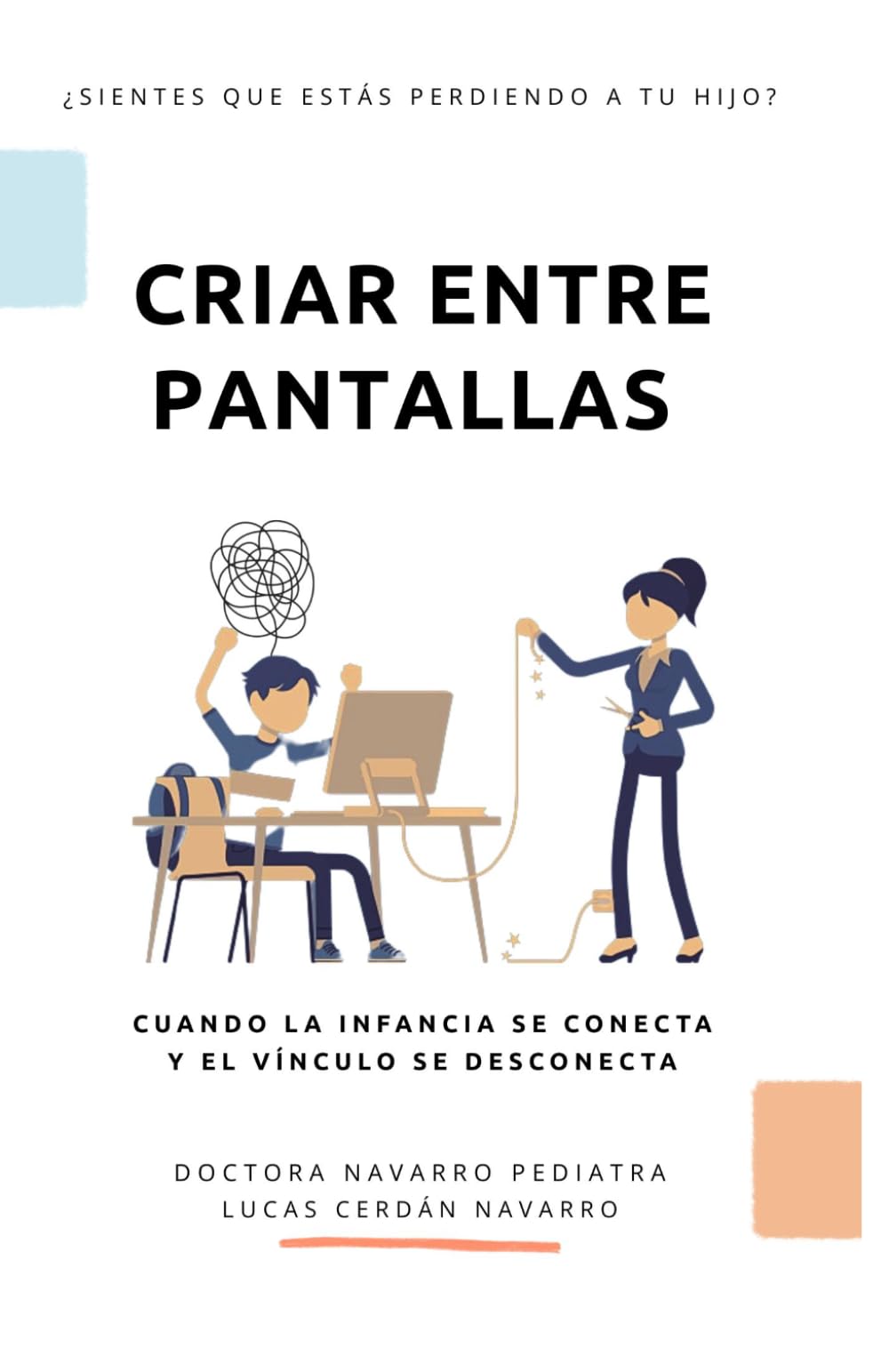 Criar entre pantallas: Cuando la infancia se conecta y el vínculo se desconecta