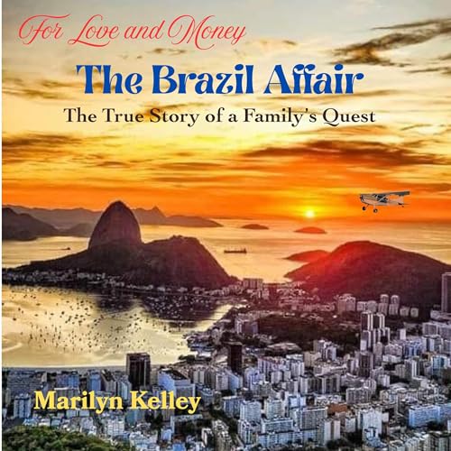 For Love and Money: The Brazil Affair by Marilyn Kelley episode artwork