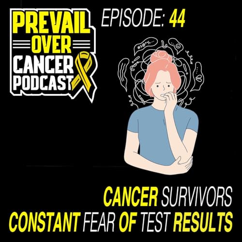Cancer Survivors Constant Fear Of Test Results | Keith Bishop & Jeff Lopes 44