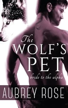 Paperback Bride to the Alpha (The Wolf's Pet Book Two) Book