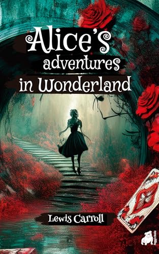 Alice's Adventures in Wonderland (English Edition)