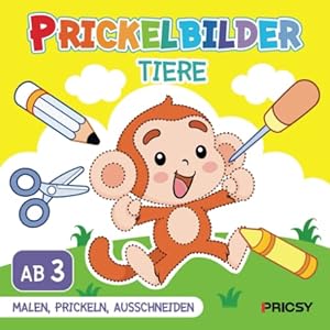 Prickelbilder Tiere: Basteln ab 3 Jahren mit 50 Prickelvorlagen für Kinder zum Ausmalen, Prickeln, Ausschneiden als Bastelbuch Geschenk für Mädchen und Jungen, ohne Prickelnadel Set Taschenbuch – 16. September 2022