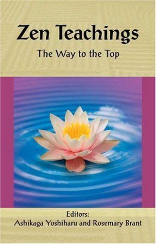 Zen Teachings: The Way to the Top (Cornerstone of . . . Series)      Paperback – August 1, 2005