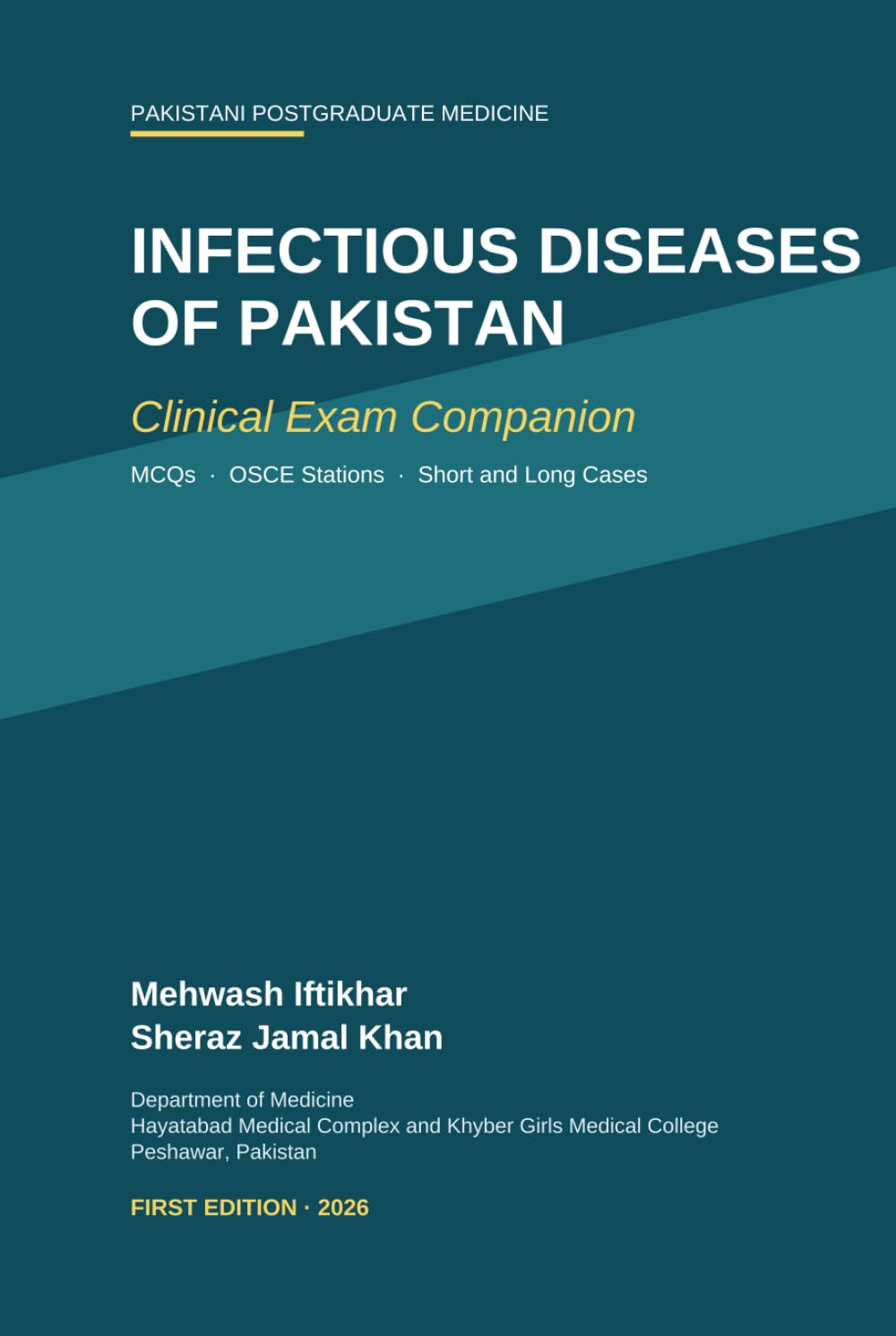 Infectious Diseases of Pakistan: Clinical Exam Companion — MCQs, OSCE Stations, Short and Long Cases (Infectious Diseases of Pakistan (Book 2 / Companion volume))